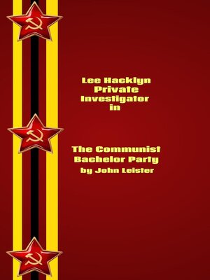 cover image of Lee Hacklyn Private Investigator in the Communist Bachelor Party